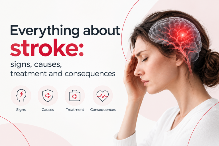 Everything About Stroke: Signs, Causes, Treatment, and Consequences